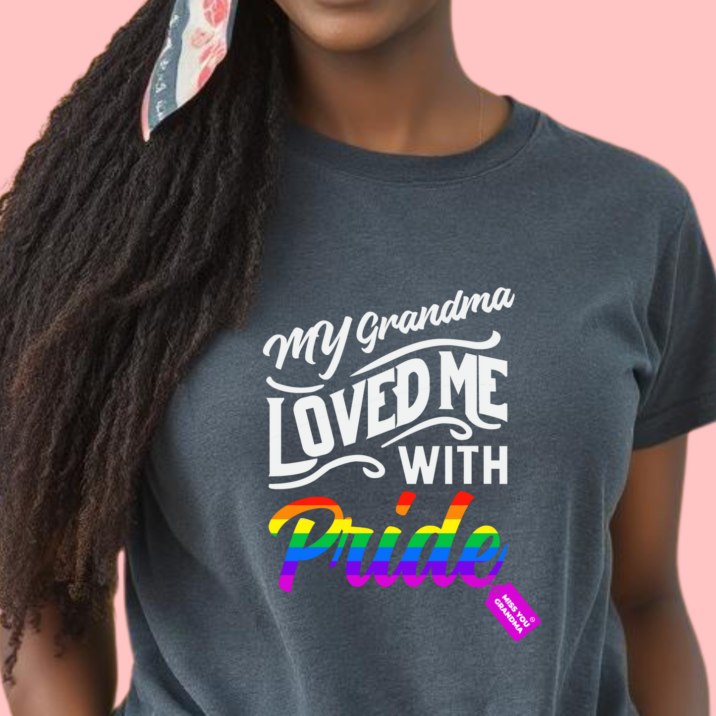 My Grandma Loved Me with Pride